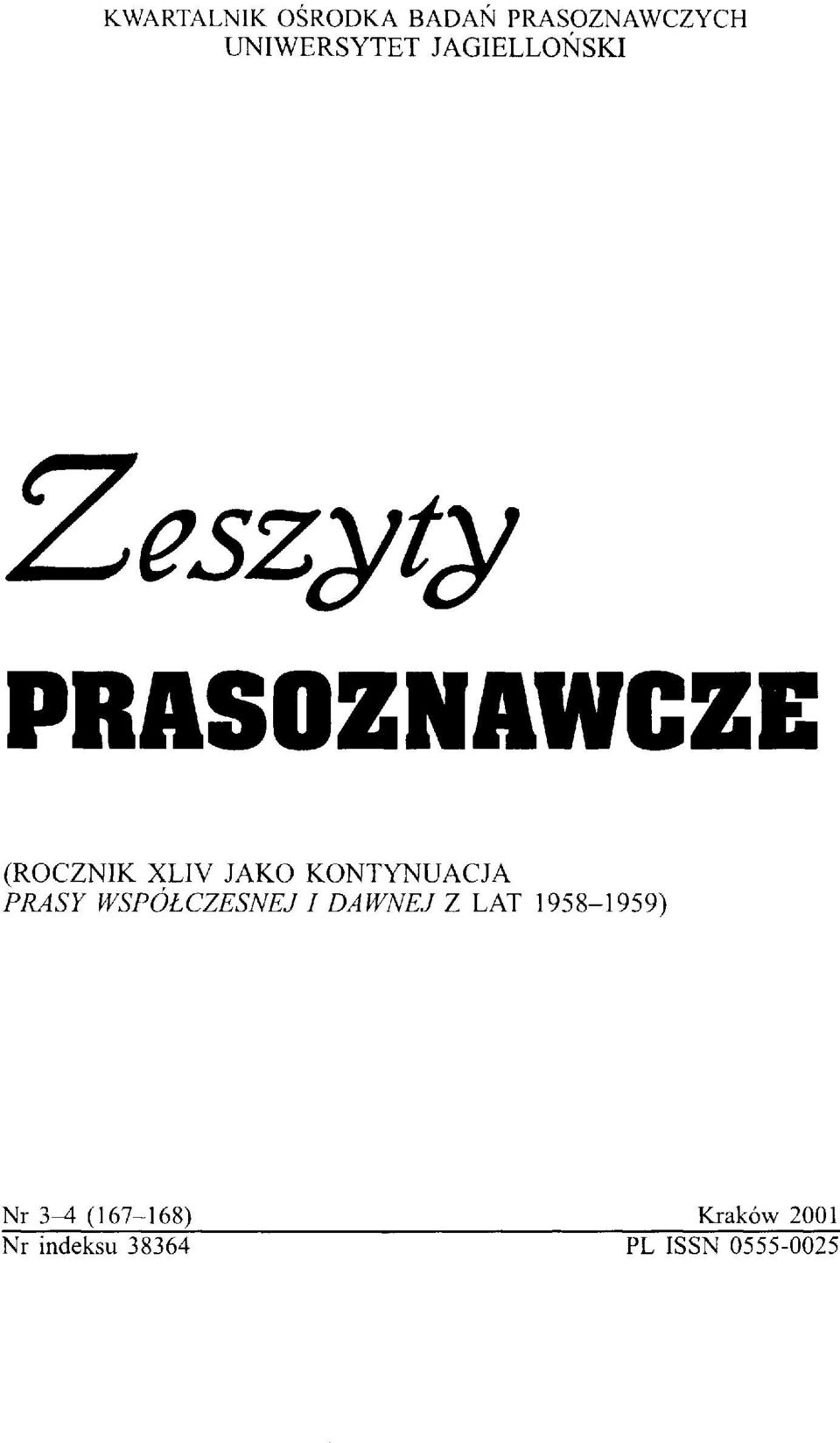 KONTYNUACJA PRASY WSPÓŁCZESNEJ I DAWNEJ Z LAT 1958-1959)