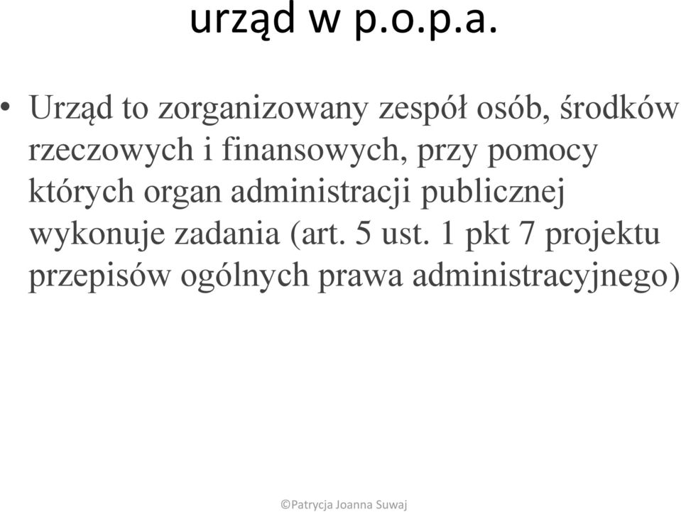 finansowych, przy pomocy których organ administracji