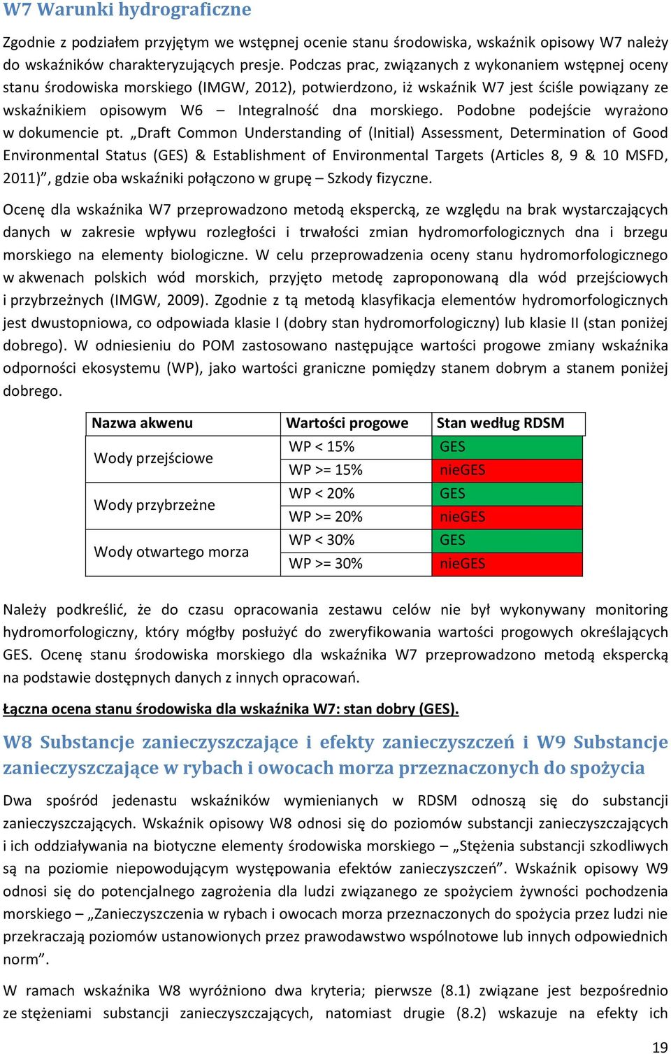 Podobne podejście wyrażono w dokumencie pt.