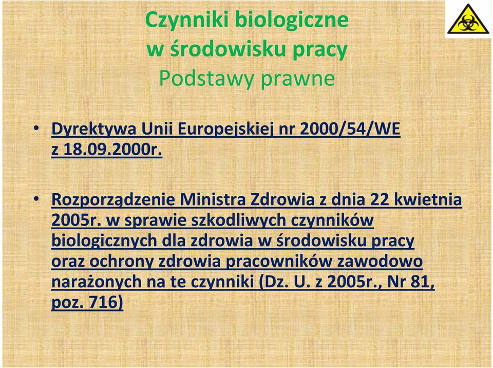 w sprawie szkodliwych czynników biologicznych dla zdrowia w środowisku pracy oraz