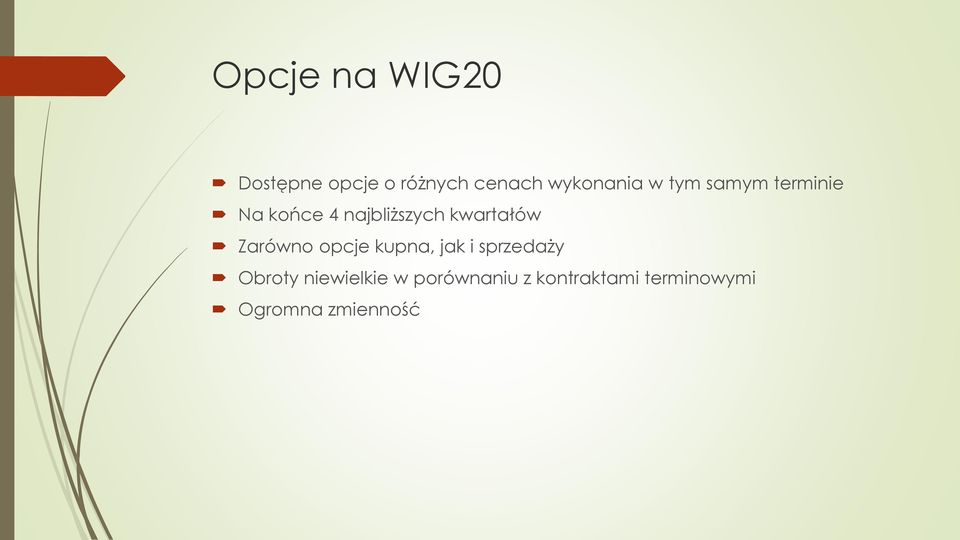 kwartałów Zarówno opcje kupna, jak i sprzedaży Obroty