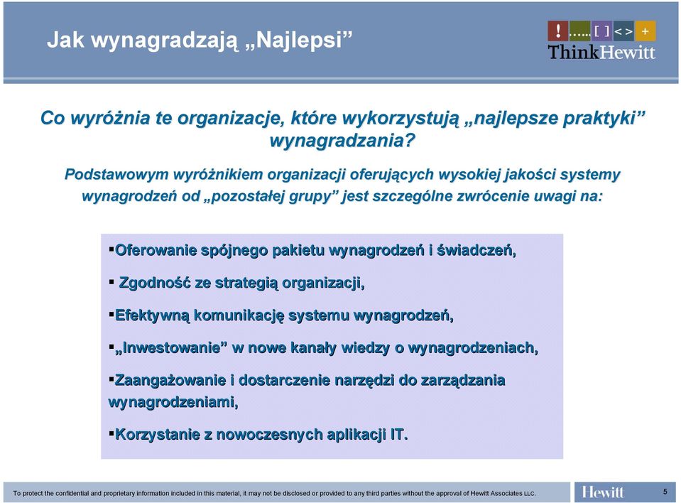 na: Oferowanie spójnego pakietu wynagrodzeń i świadczeń, Zgodność ze strategią organizacji, Efektywną komunikację systemu wynagrodzeń,