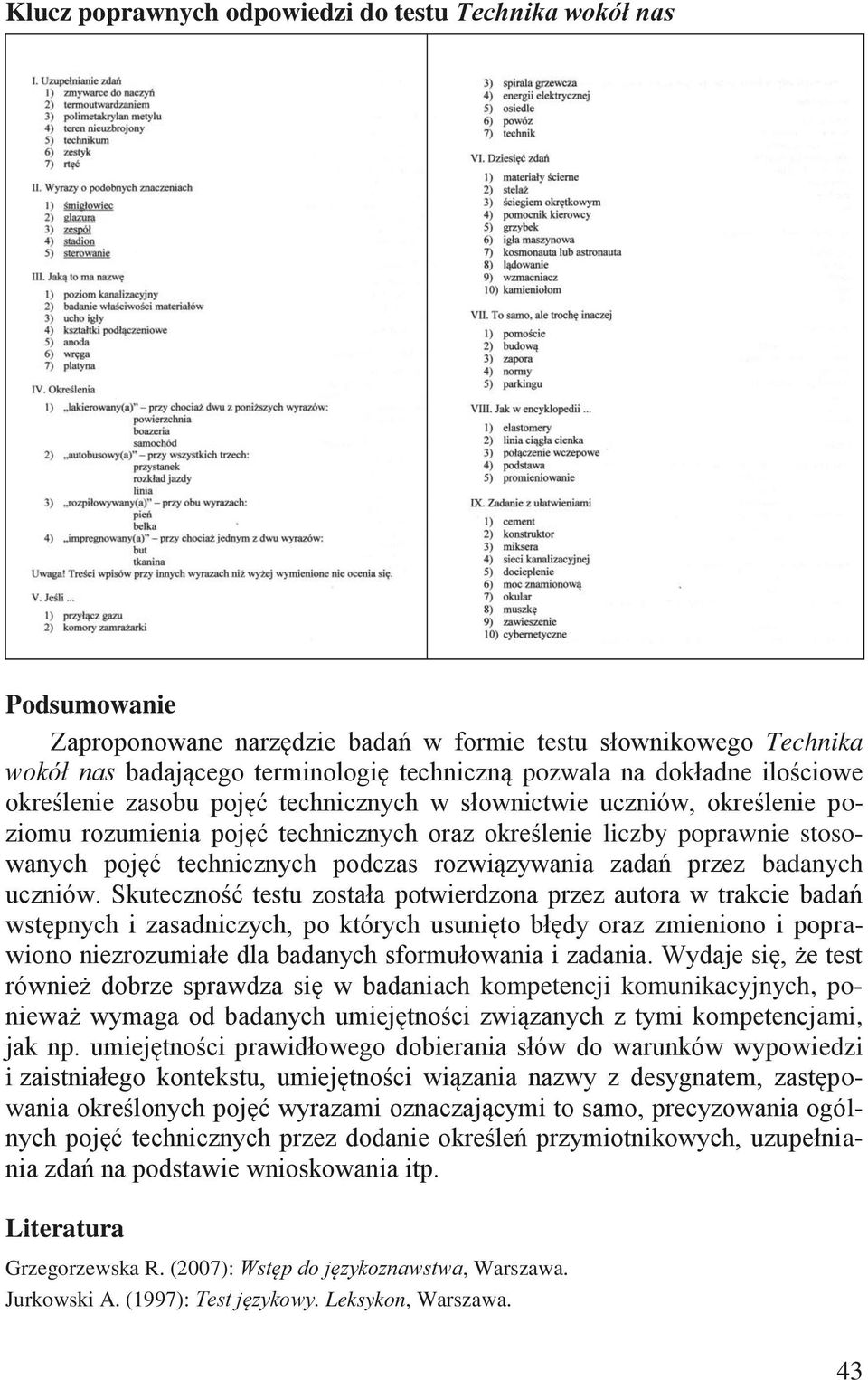 rozwiązywania zadań przez badanych uczniów.