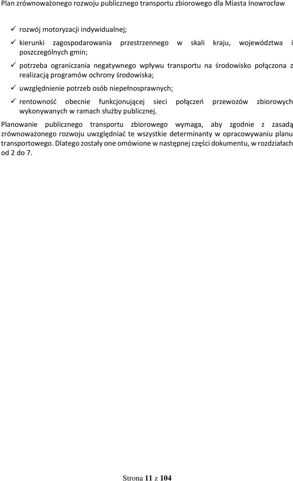 połączeń przewozów zbiorowych wykonywanych w ramach służby publicznej.