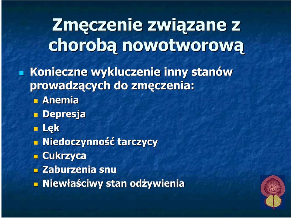 do zmęczenia: Anemia Depresja Lęk Niedoczynność