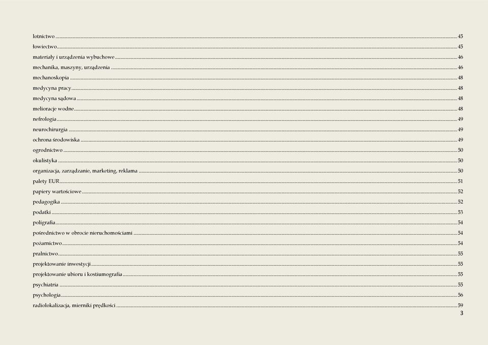 .. 50 organizacja, zarządzanie, marketing, reklama... 50 palety EUR... 51 papiery wartościowe... 52 pedagogika... 52 podatki... 53 poligrafia.