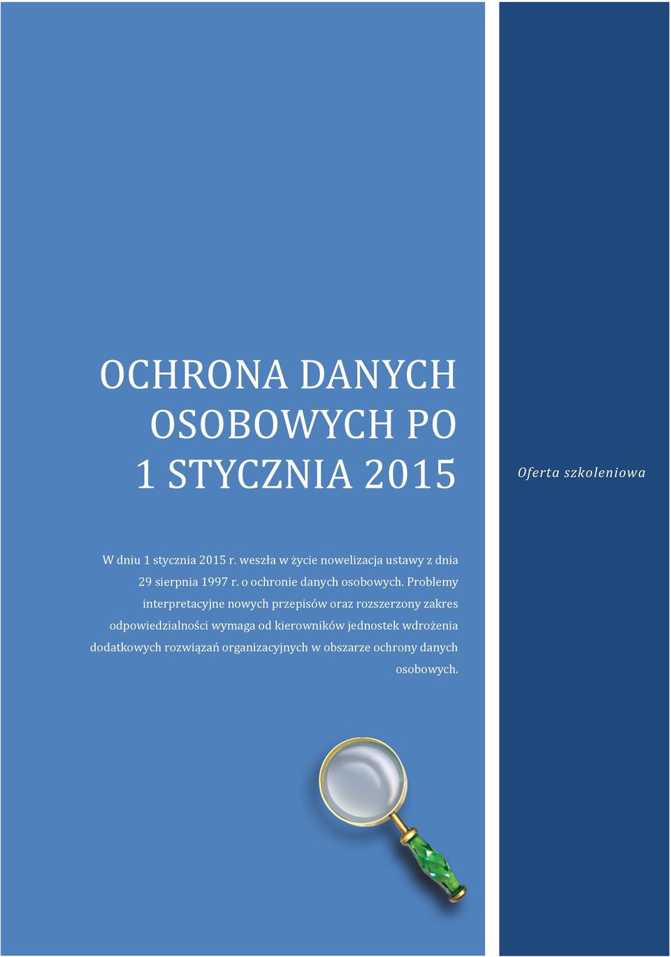 Problemy interpretacyjne nowych przepisów oraz rozszerzony zakres odpowiedzialności wymaga od