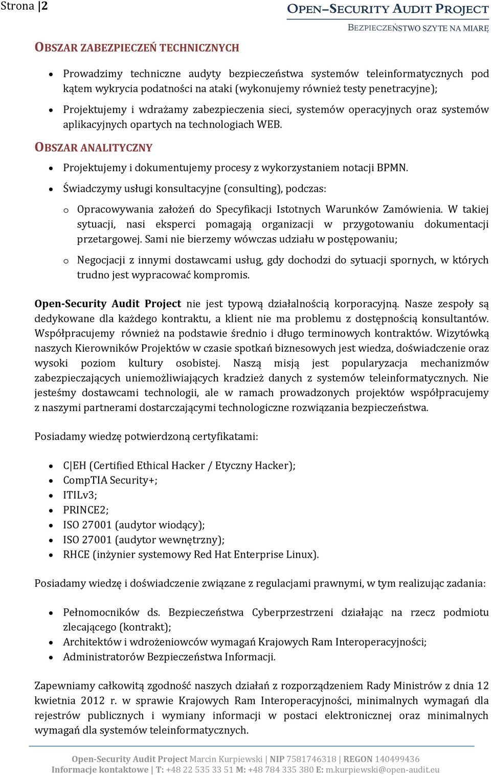 OBSZAR ANALITYCZNY Projektujemy i dokumentujemy procesy z wykorzystaniem notacji BPMN.