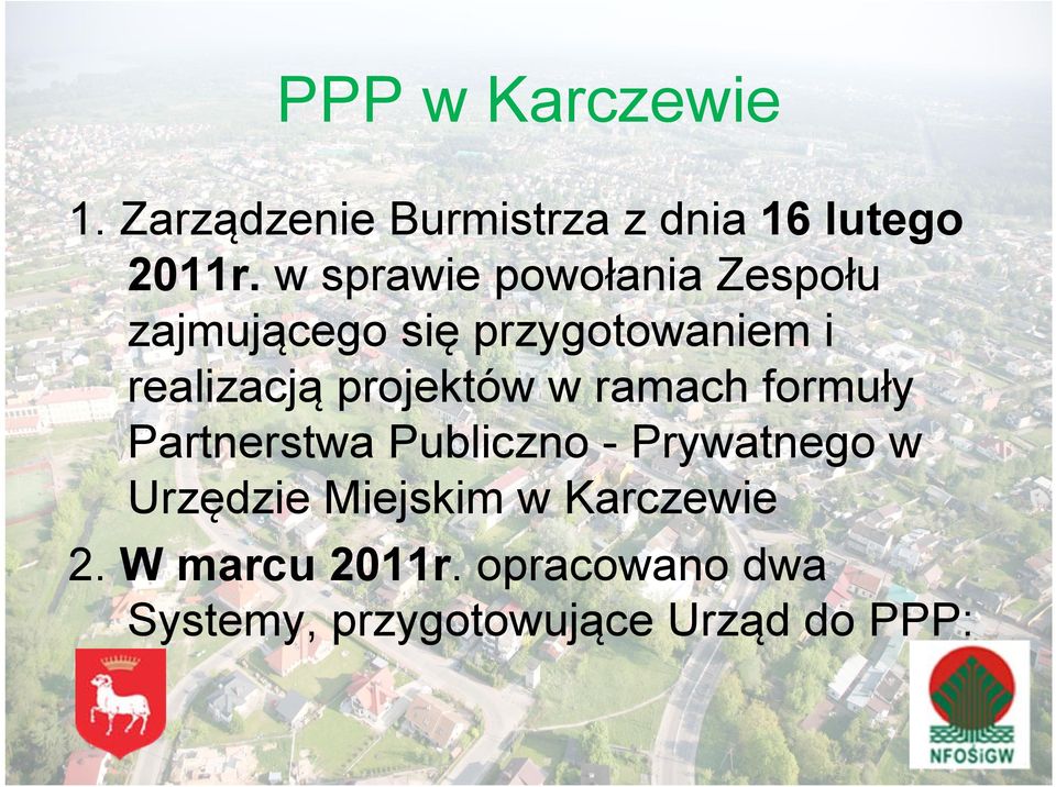 projektów w ramach formuły Partnerstwa Publiczno - Prywatnego w Urzędzie