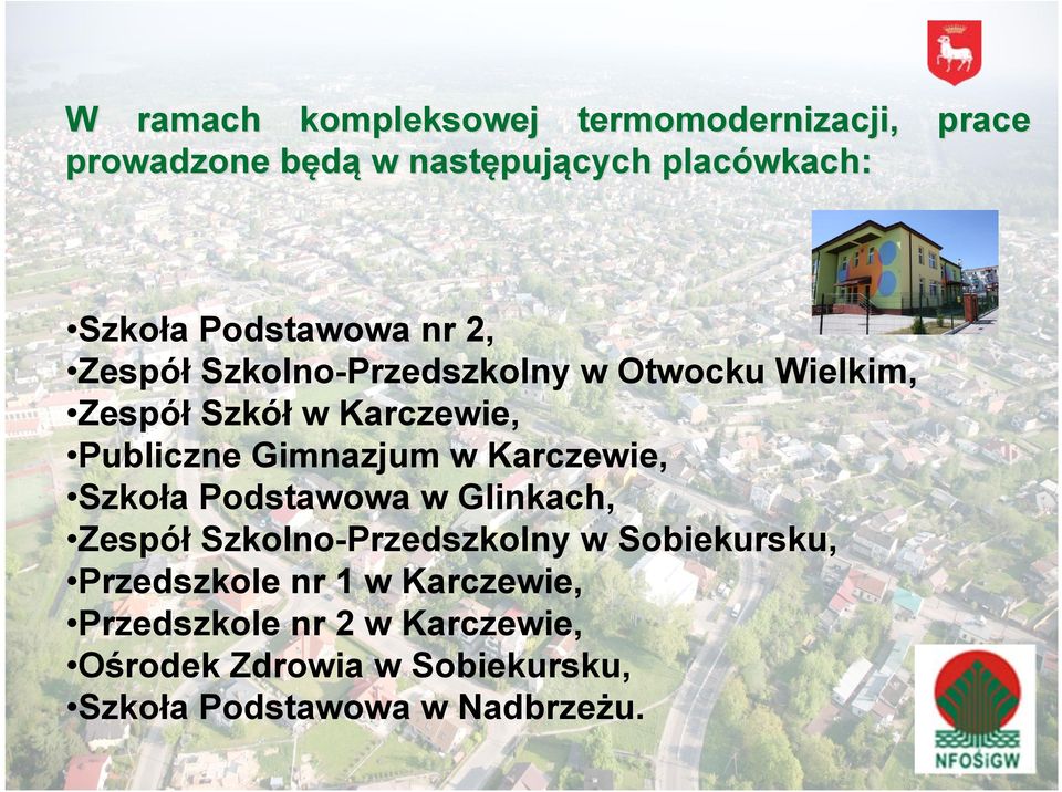 Karczewie, Szkoła Podstawowa w Glinkach, Zespół Szkolno-Przedszkolny w Sobiekursku, Przedszkole nr 1 w