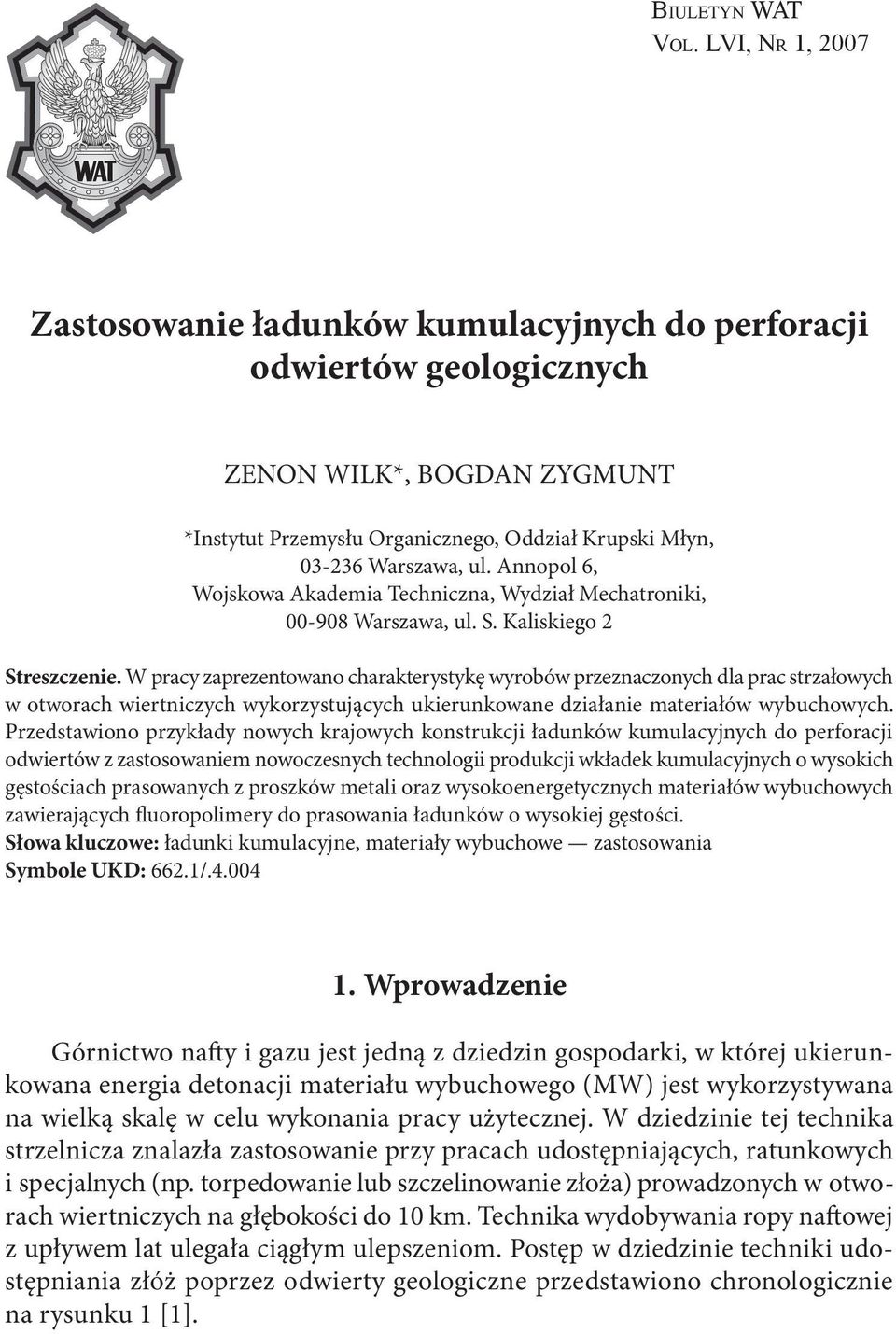 Annopol 6, Wojskowa Akademia Techniczna, Wydział Mechatroniki, 00-908 Warszawa, ul. S. Kaliskiego 2 Streszczenie.