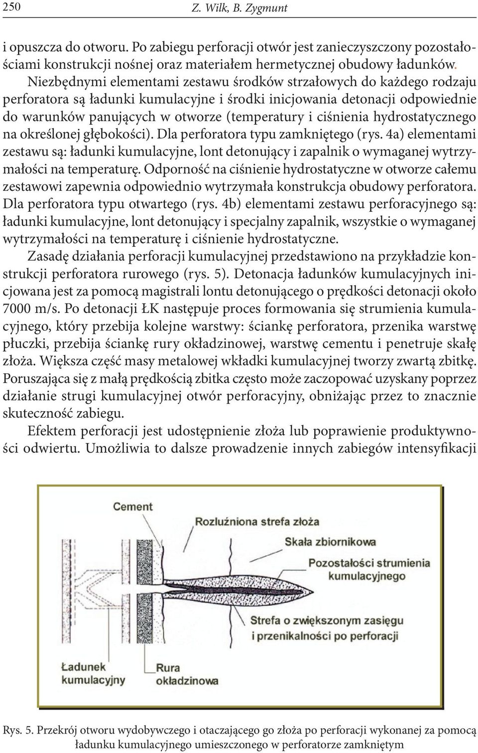 ciśnienia hydrostatycznego na określonej głębokości). Dla perforatora typu zamkniętego (rys.