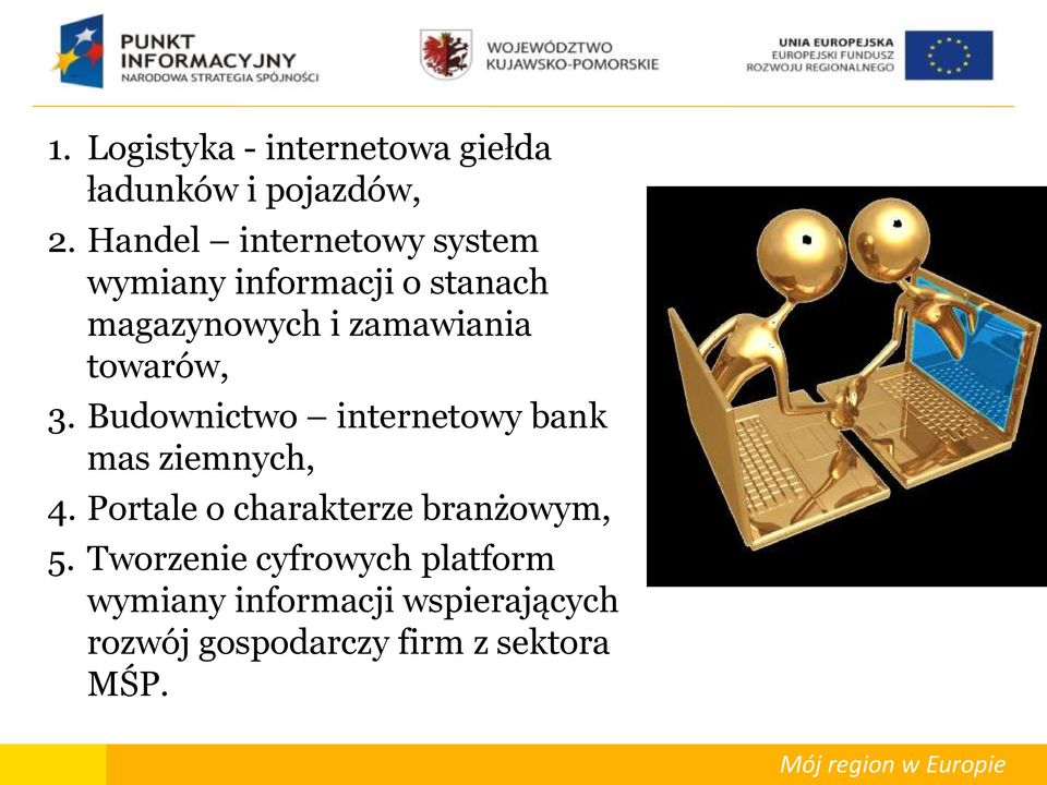 towarów, 3. Budownictwo internetowy bank mas ziemnych, 4.