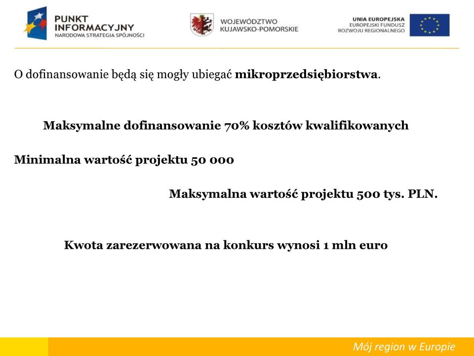 Maksymalne dofinansowanie 70% kosztów kwalifikowanych