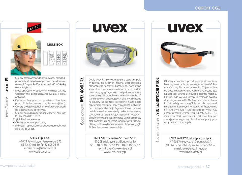 Okulary o właściwościach antyelektrostatycznych do stosowania w górnictwie. Okulary posiadają obustronną warstwę Anti-fog PN-EN 166:20