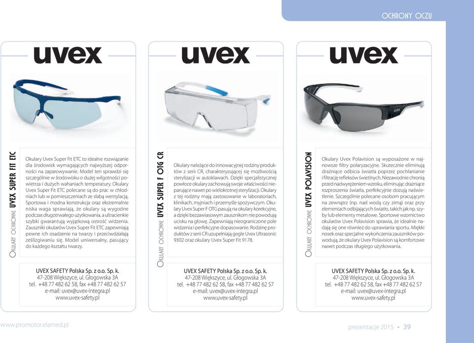 Okulary Uvex Super Fit ETC polecane są do prac w chłodniach lub w pomieszczeniach ze słabą wentylacją.