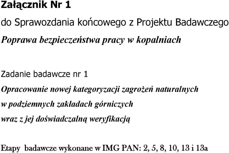 kategoryzacji zagrożeń naturalnych w podziemnych zakładach górniczych wraz z