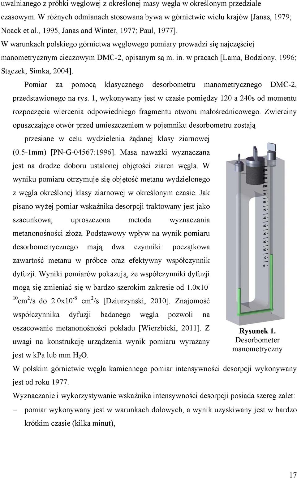 w pracach [Lama, Bodziony, 1996; Stączek, Simka, 2004]. Pomiar za pomocą klasycznego desorbometru manometrycznego DMC-2, przedstawionego na rys.