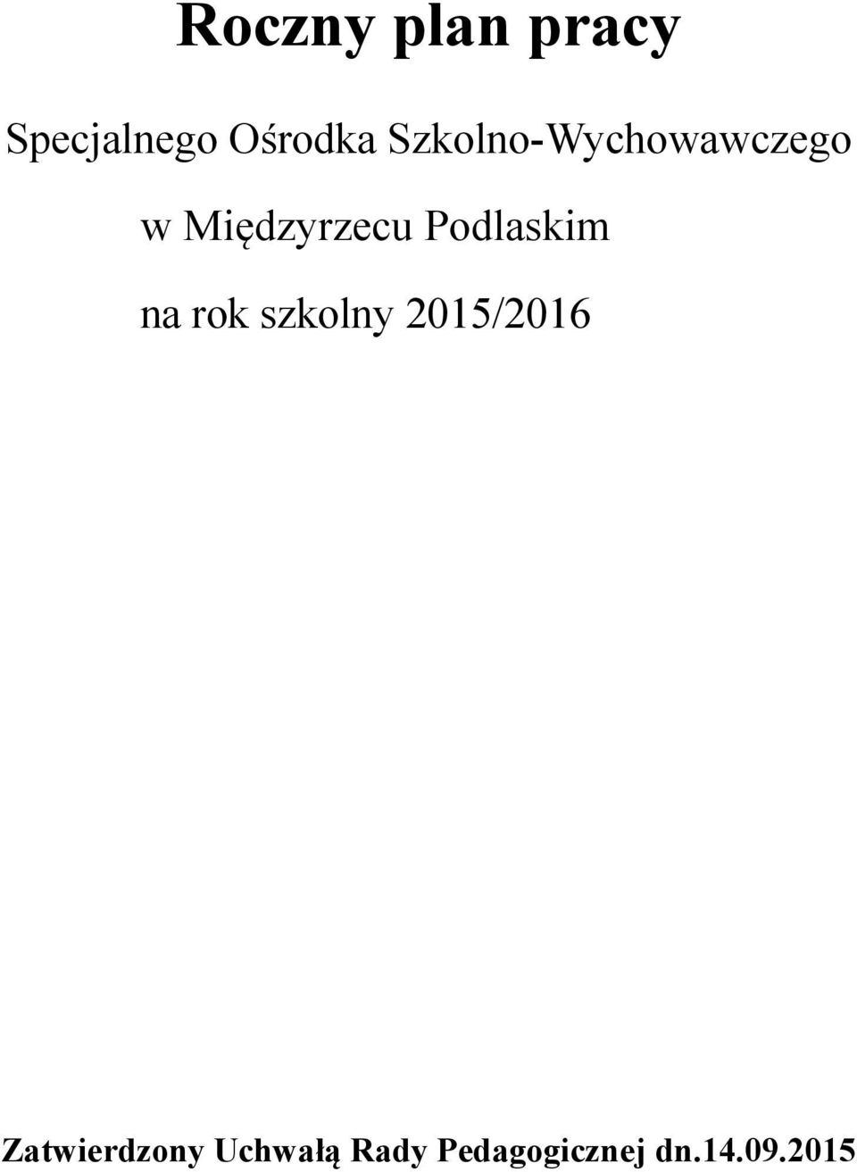 Podlaskim na rok szkolny 2015/2016