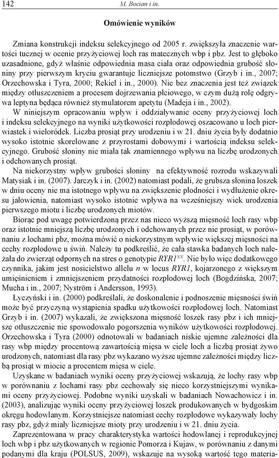 , 2007; Orzechowska i Tyra, 2000; Rekiel i in., 2000).