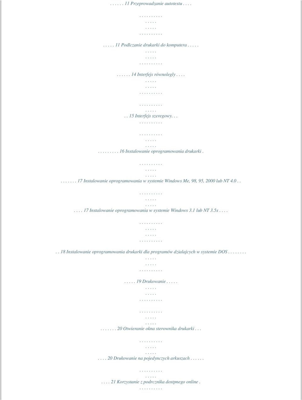 0 lub NT 4.0...... 17 Instalowanie oprogramowania w systemie Windows 3.1 lub NT 3.5x.