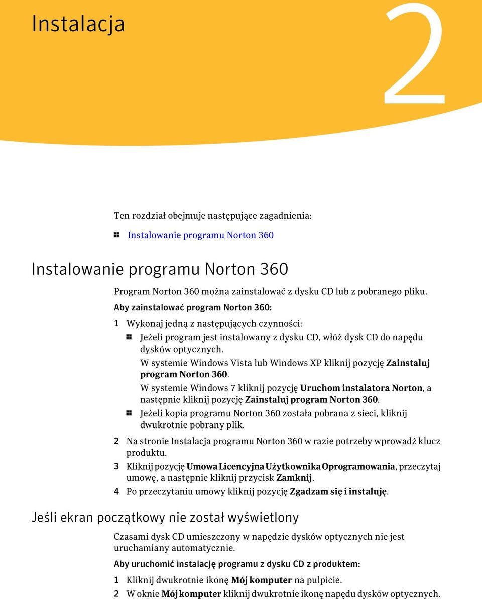 W systemie Windows Vista lub Windows XP kliknij pozycję Zainstaluj program Norton 360.