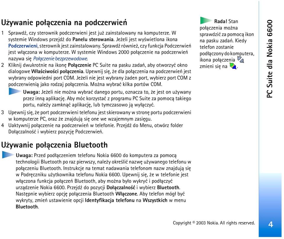 W systemie Windows 2000 po³±czenie na podczerwieñ nazywa siê Po³±czenie bezprzewodowe.