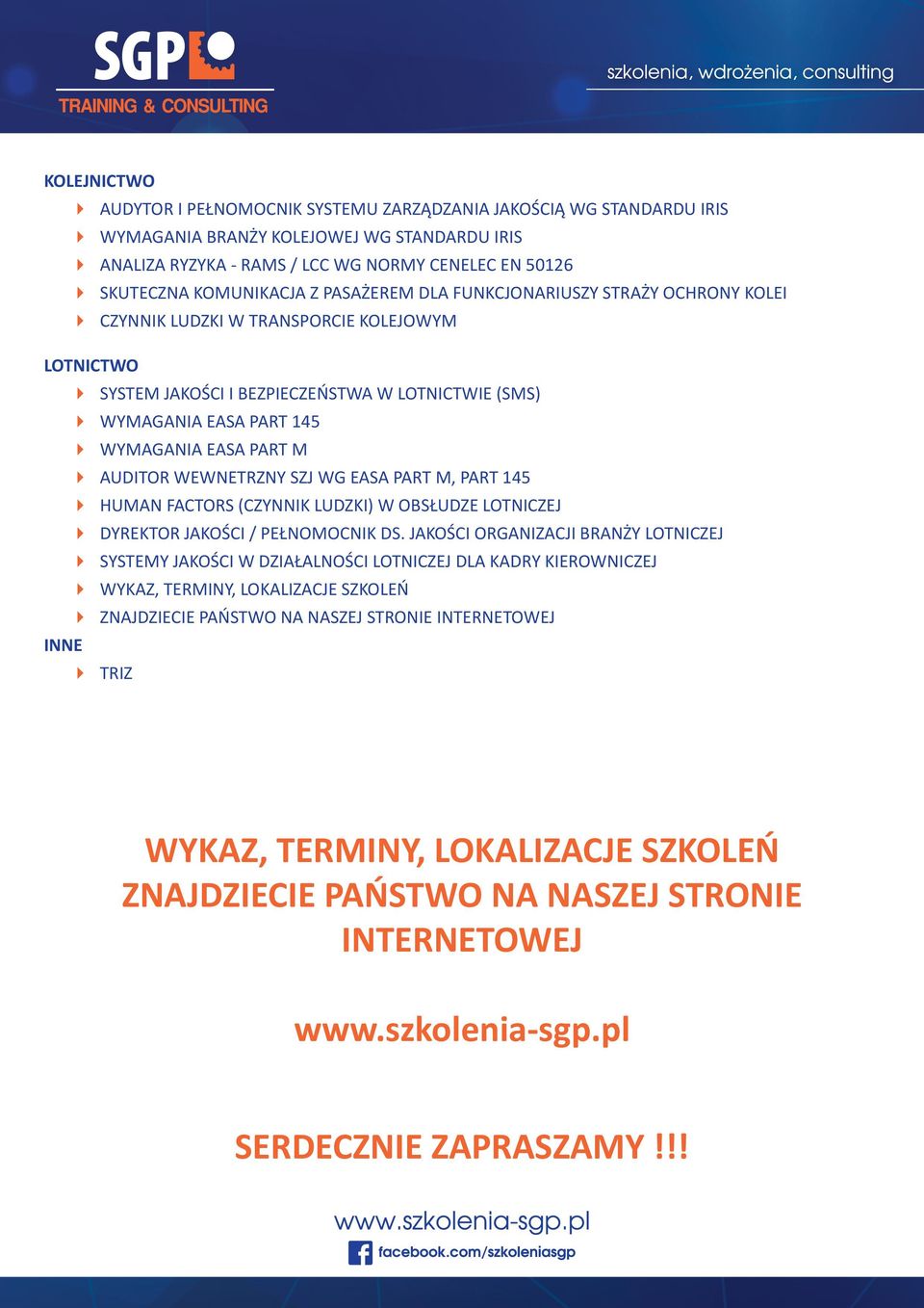 EASA PART M AUDITOR WEWNETRZNY SZJ WG EASA PART M, PART 145 HUMAN FACTORS (CZYNNIK LUDZKI) W OBSŁUDZE LOTNICZEJ DYREKTOR JAKOŚCI / PEŁNOMOCNIK DS.