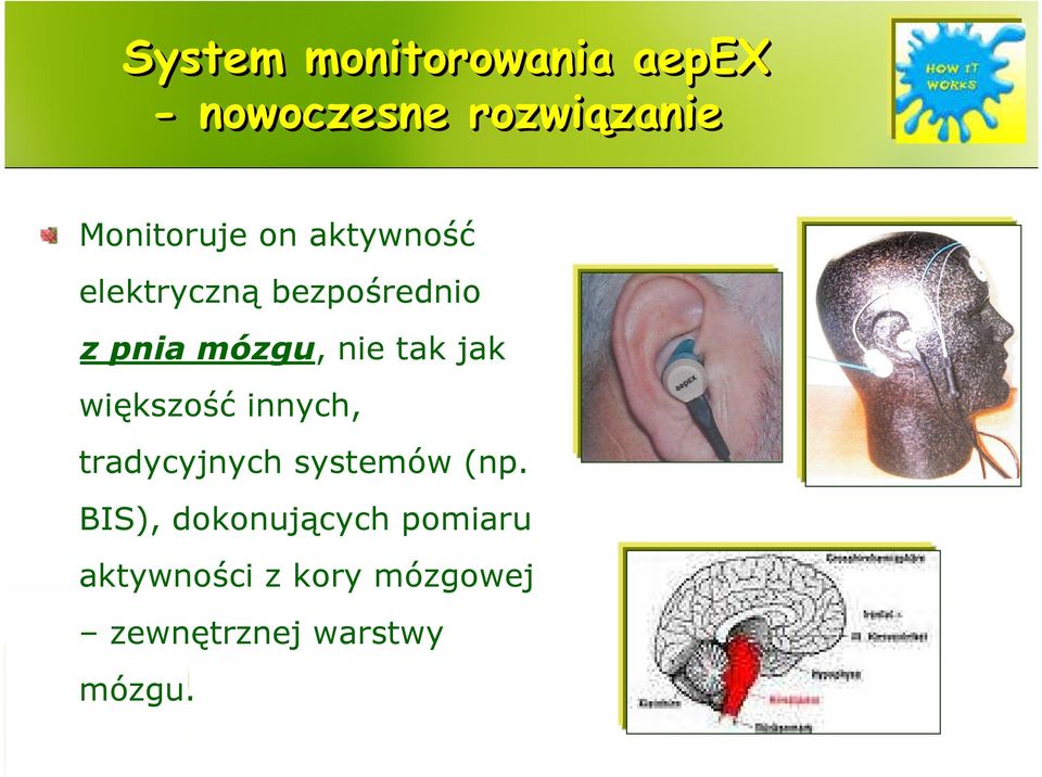 jak większość innych, tradycyjnych systemów (np.