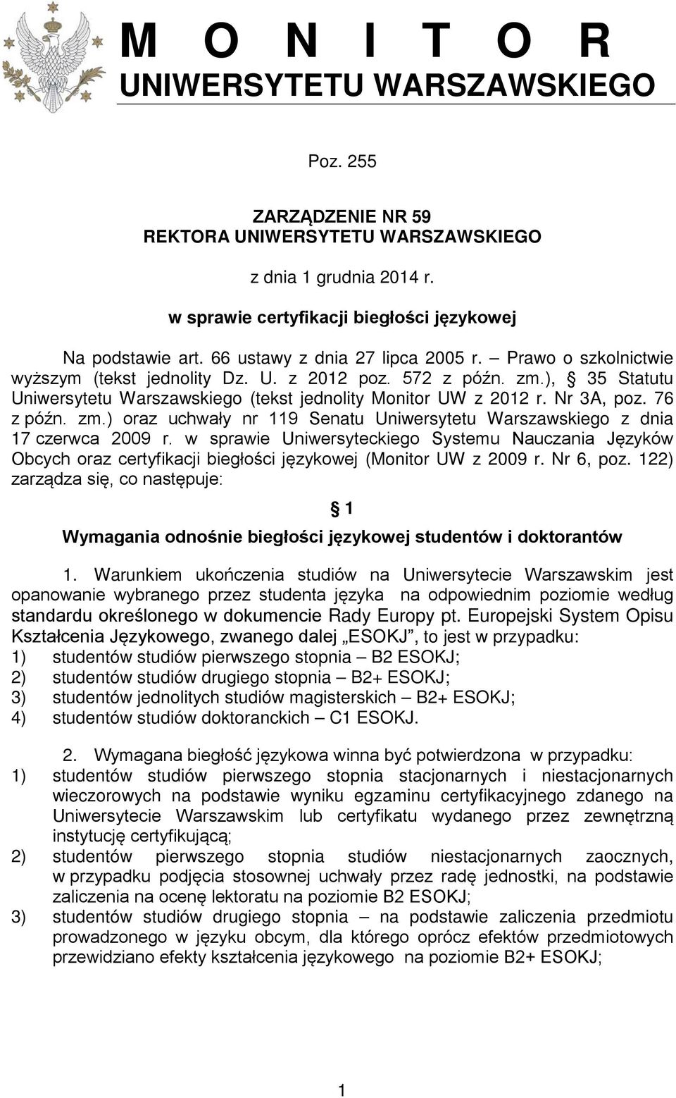 Nr 3A, poz. 76 z późn. zm.) oraz uchwały nr 119 Senatu Uniwersytetu Warszawskiego z dnia 17 czerwca 2009 r.
