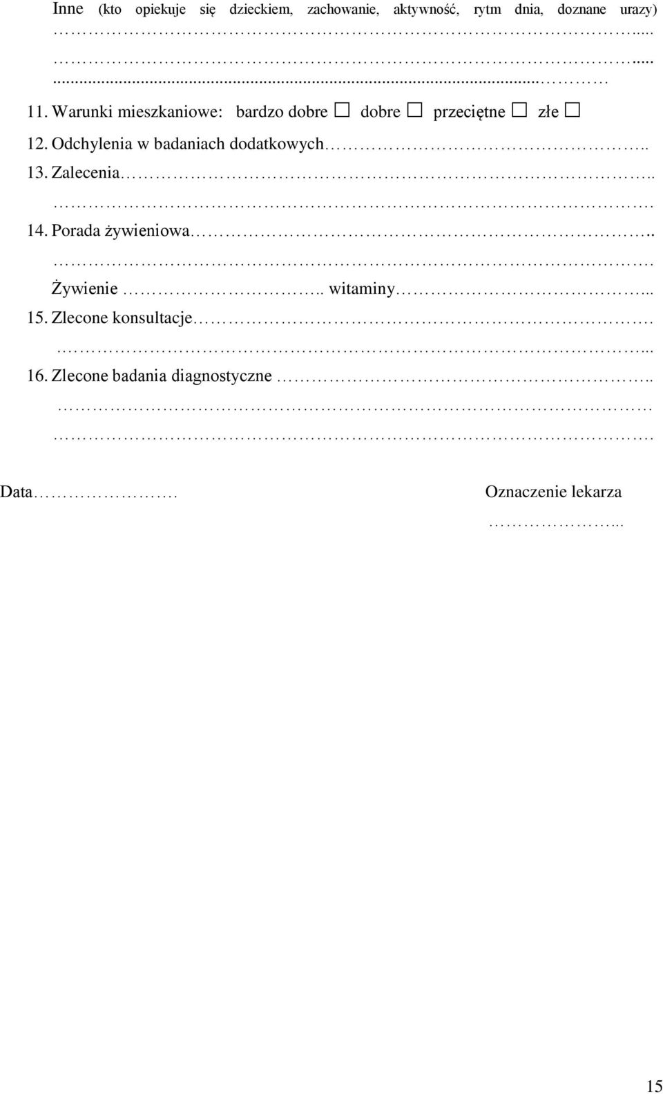 Odchylenia w badaniach dodatkowych.. 13. Zalecenia... 14. Porada żywieniowa... Żywienie.