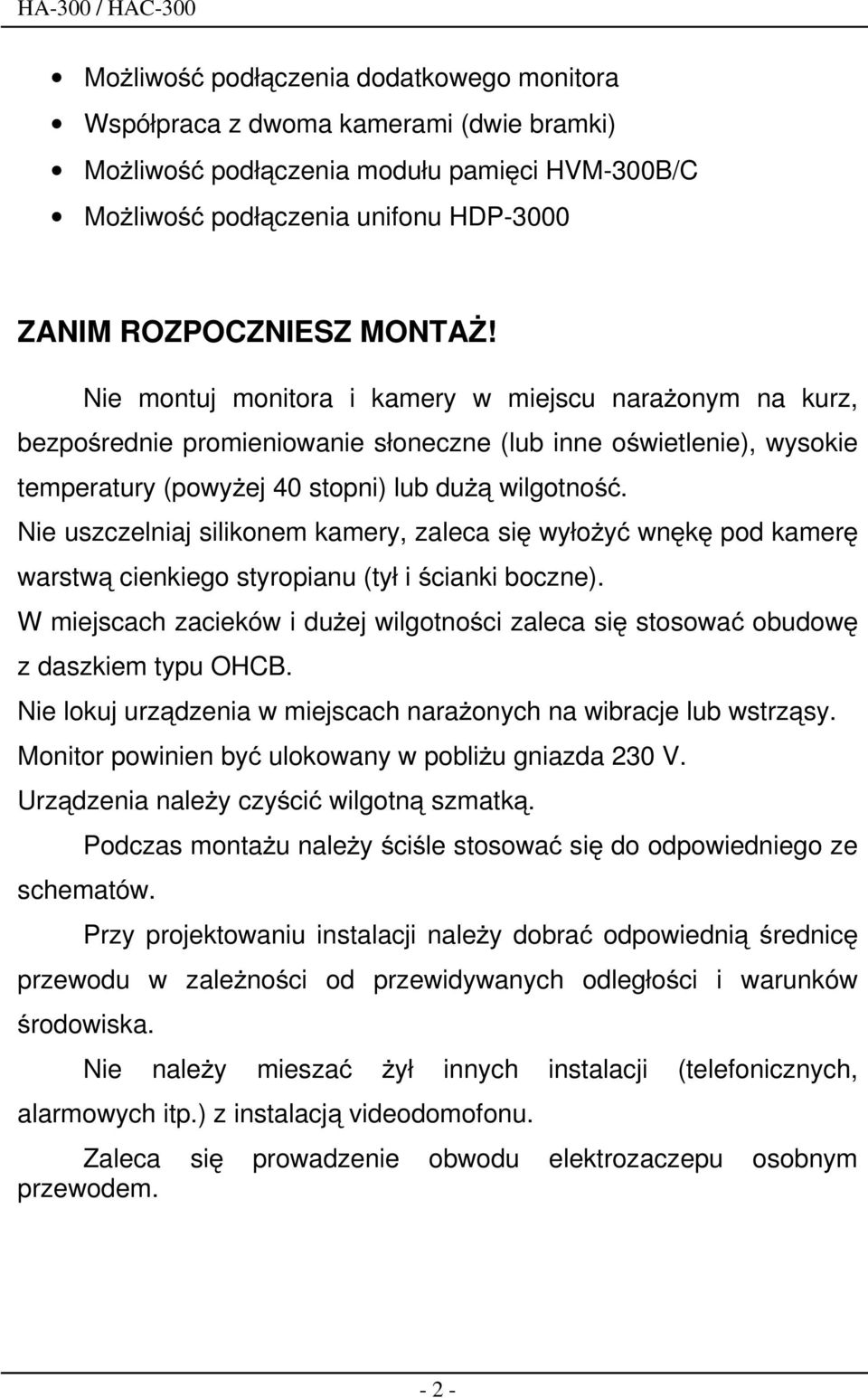 Nie uszczelniaj silikonem kamery, zaleca się wyłoŝyć wnękę pod kamerę warstwą cienkiego styropianu (tył i ścianki boczne).