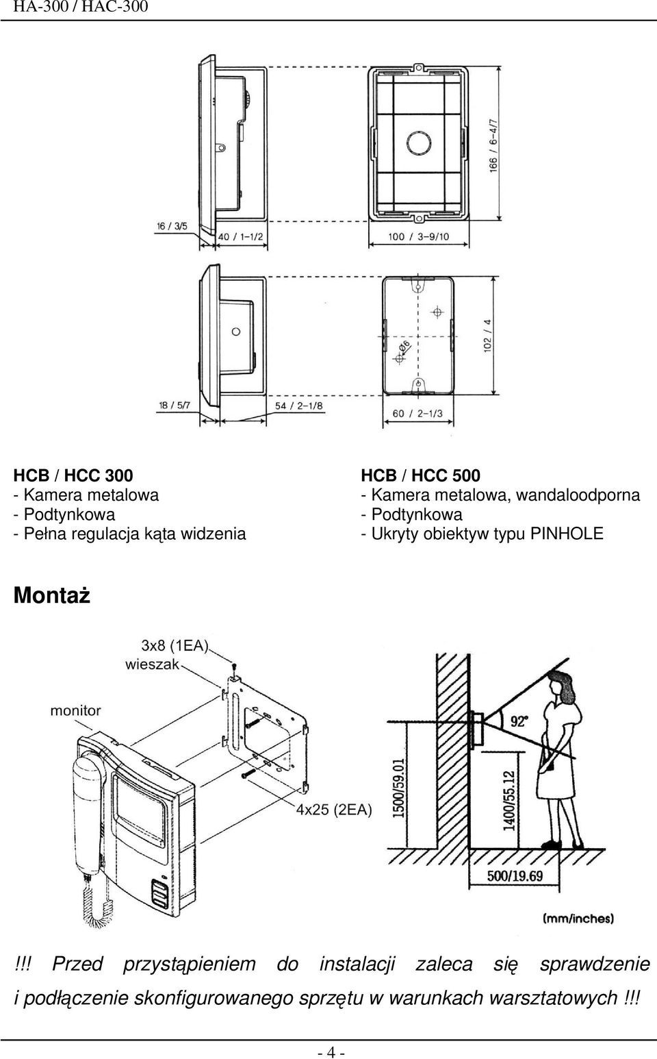 Ukryty obiektyw typu PINHOLE MontaŜ!