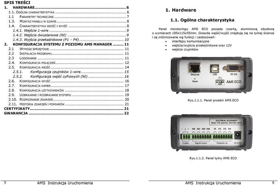 .. 11 2.4. KONFIGURACJA POŁĄCZEŃ... 12 2.5. KONFIGURACJA WEJŚĆ... 14 2.5.1. Konfiguracja czujników 1-wire... 15 2.5.2. Konfiguracja wejść cyfrowych (NI)... 16 2.6. KONFIGURACJA WYJŚĆ... 16 2.7.