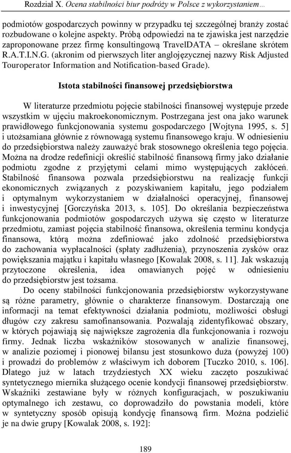 (akronim od pierwszych liter anglojęzycznej nazwy Risk Adjusted Touroperator Information and Notification-based Grade).