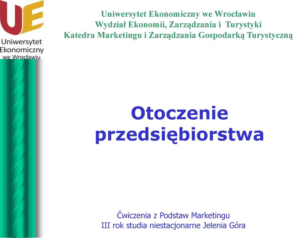 Gospodarką Turystyczną Otoczenie przedsiębiorstwa