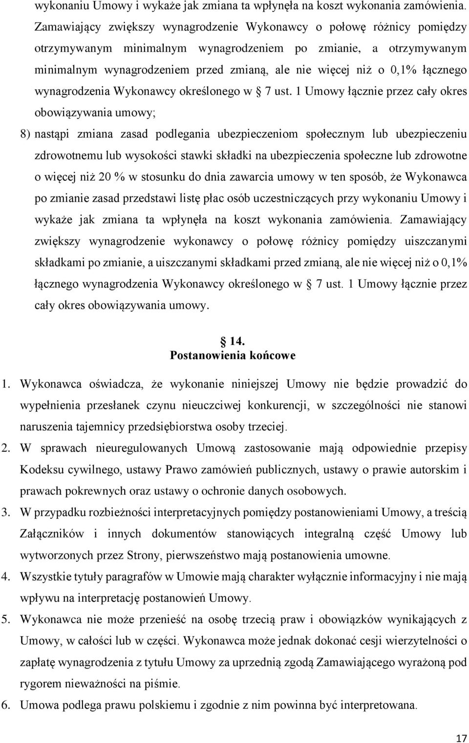 0,1% łącznego wynagrodzenia Wykonawcy określonego w 7 ust.