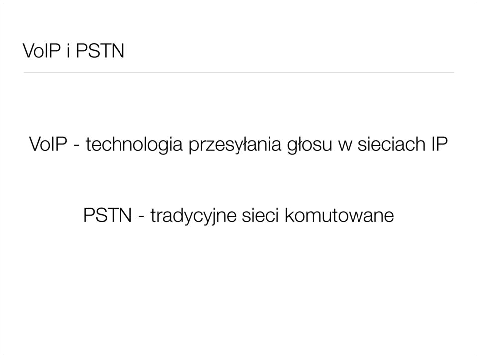 głosu w sieciach IP PSTN