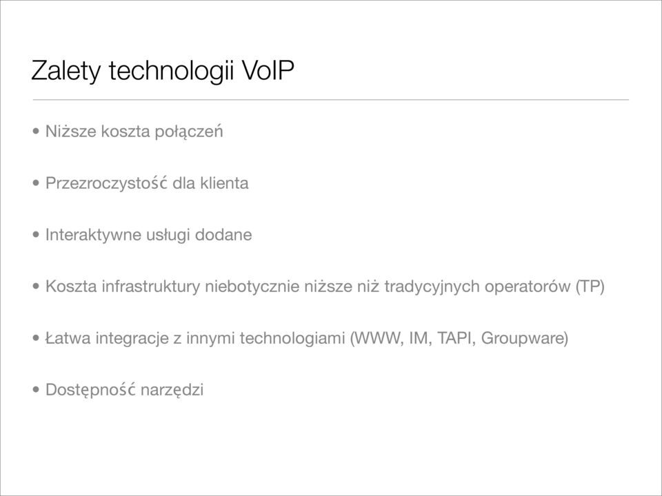 niebotycznie niższe niż tradycyjnych operatorów (TP) Łatwa