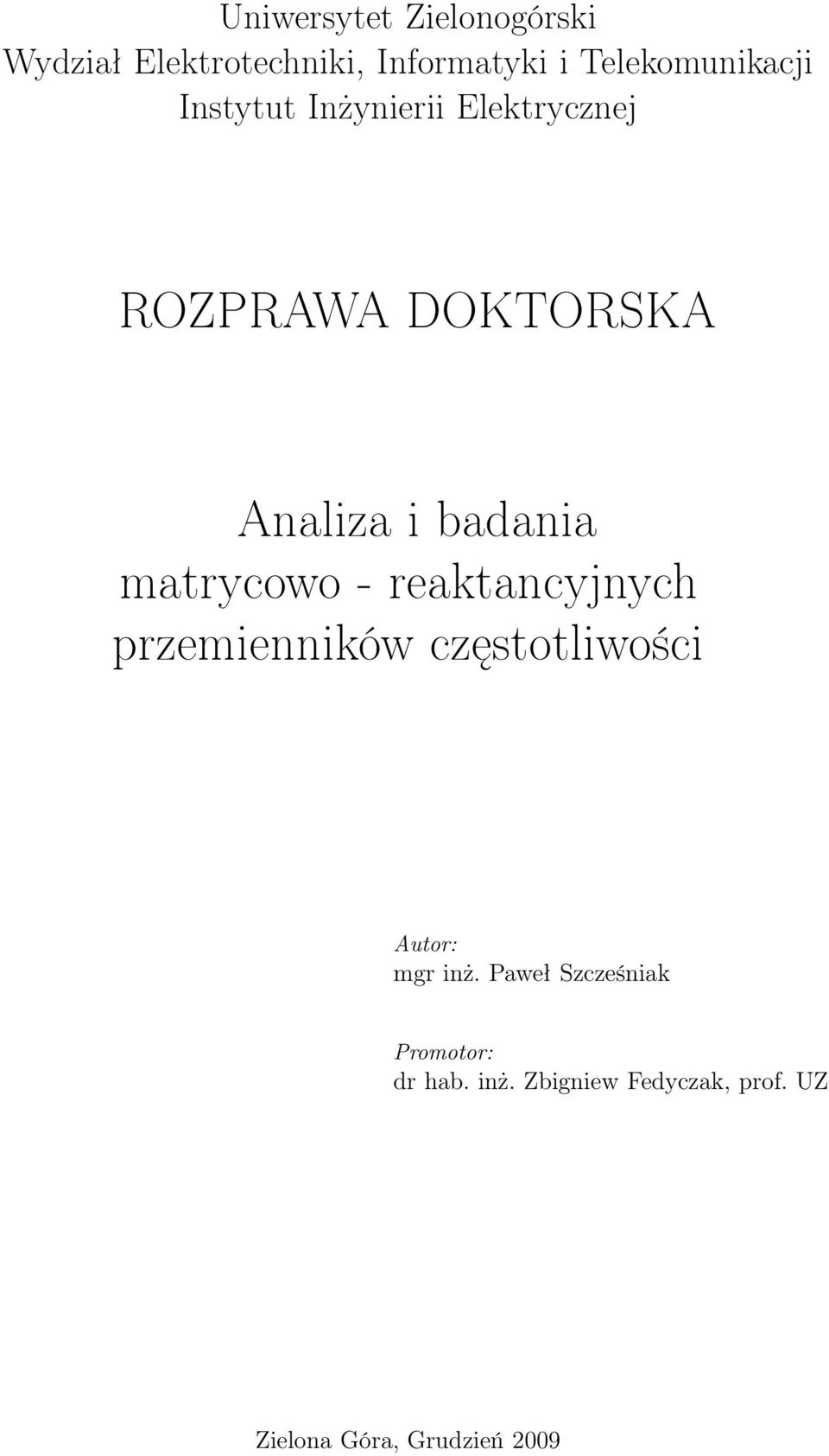 badania matrycowo - reaktancyjnych przemienników częstotliwości Autor: mgr inż.