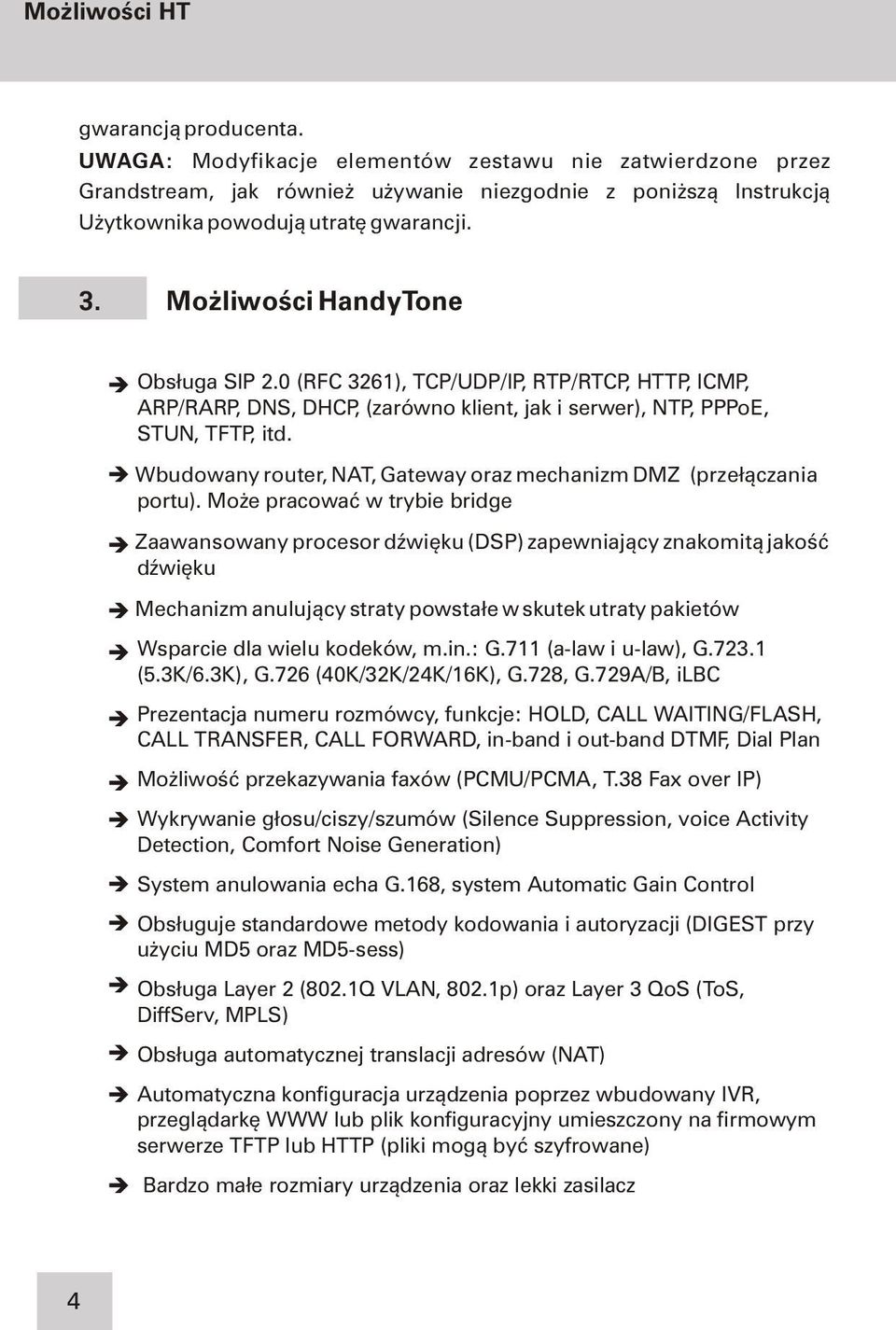Wbudowany router, NAT, Gateway oraz mechanizm DMZ (prze³¹czania portu).