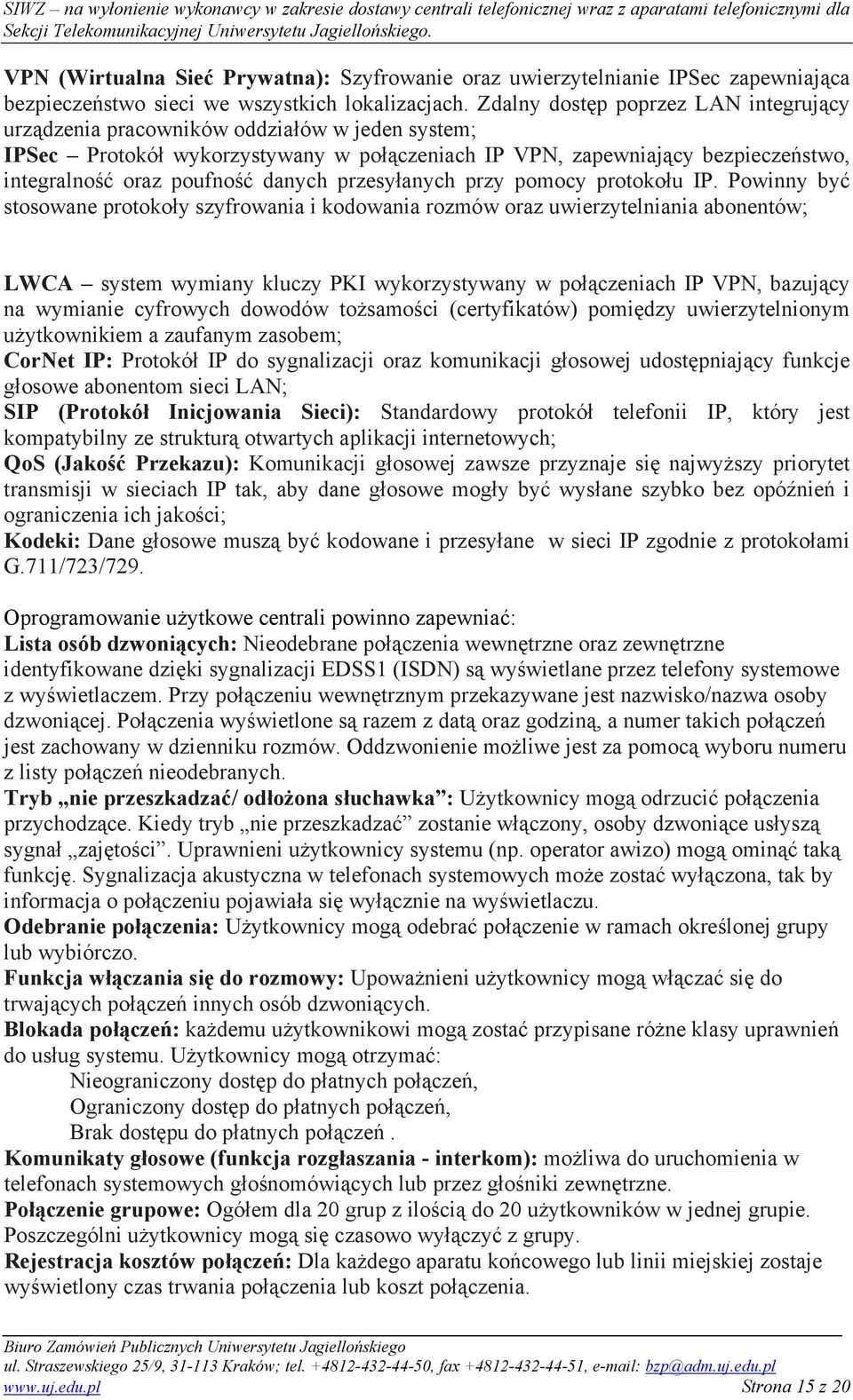 danych przesyłanych przy pomocy protokołu IP.