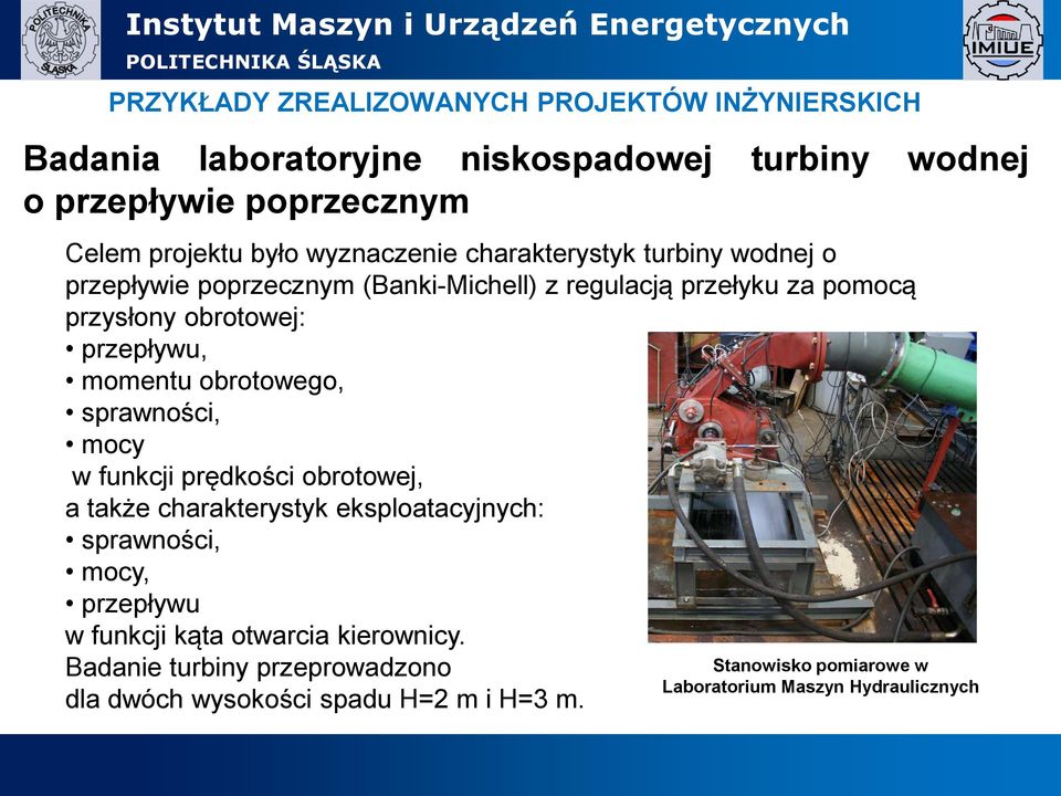 momentu obrotowego, sprawności, mocy w funkcji prędkości obrotowej, a także charakterystyk eksploatacyjnych: sprawności, mocy, przepływu w funkcji