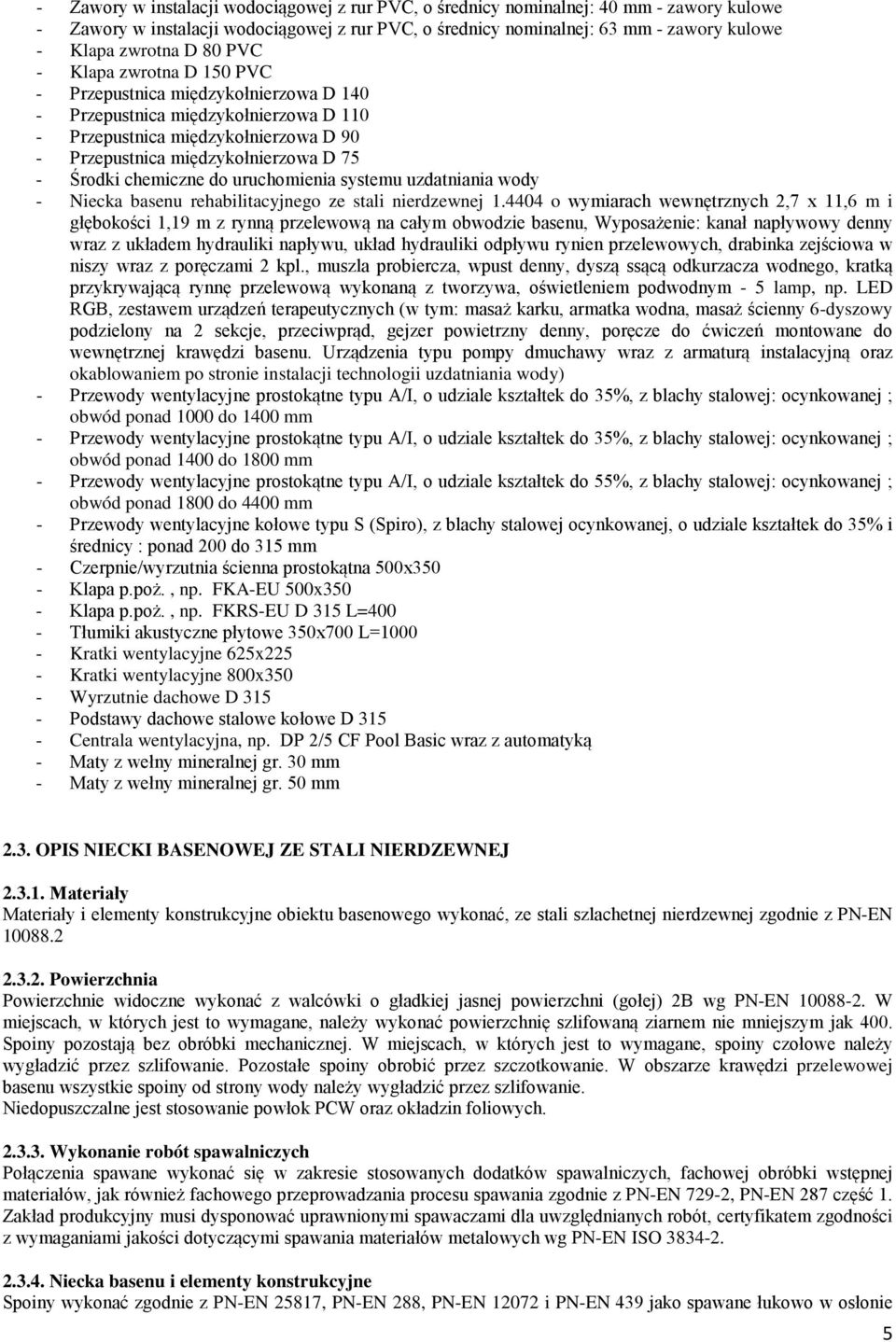 chemiczne do uruchomienia systemu uzdatniania wody - Niecka basenu rehabilitacyjnego ze stali nierdzewnej 1.