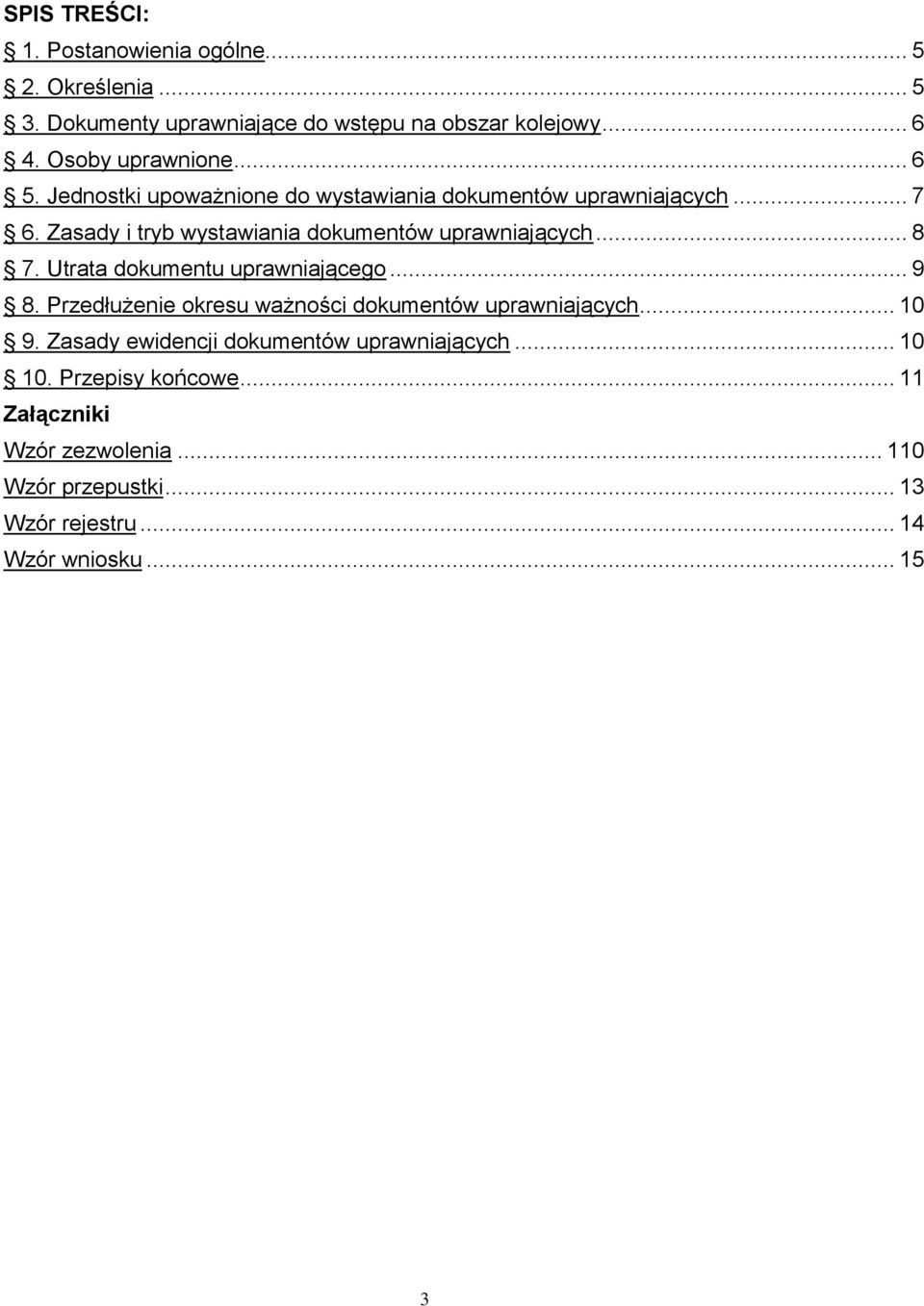 Zasady i tryb wystawiania dokumentów uprawniających... 8 7. Utrata dokumentu uprawniającego... 9 8.