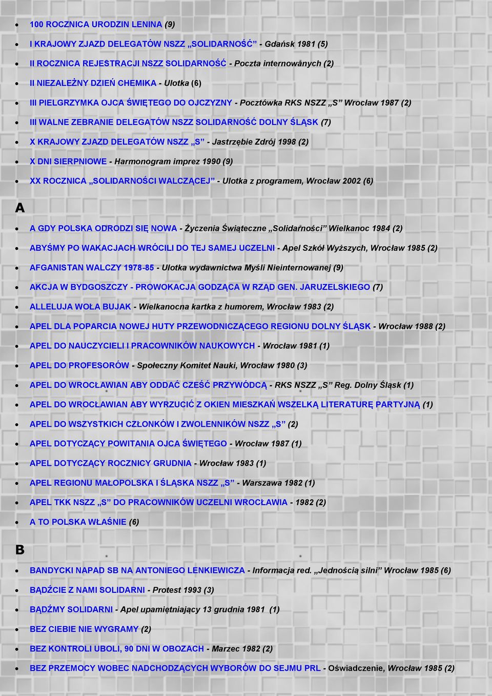 1998 (2) X DNI SIERPNIOWE - Harmonogram imprez 1990 (9) XX ROCZNICA SOLIDARNOŚCI WALCZĄCEJ - Ulotka z programem, Wrocław 2002 (6) A A GDY POLSKA ODRODZI SIĘ NOWA - Życzenia Świąteczne Solidarności