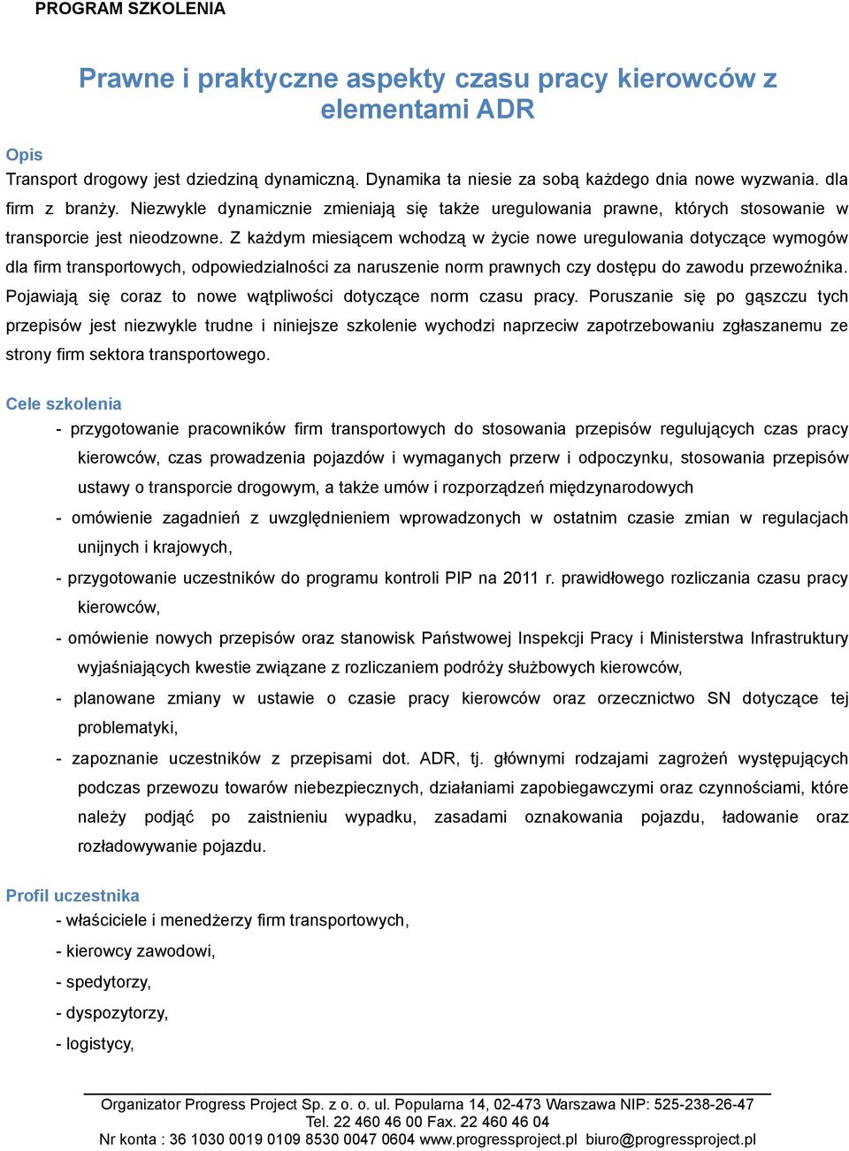 Z każdym miesiącem wchodzą w życie nowe uregulowania dotyczące wymogów dla firm transportowych, odpowiedzialności za naruszenie norm prawnych czy dostępu do zawodu przewoźnika.