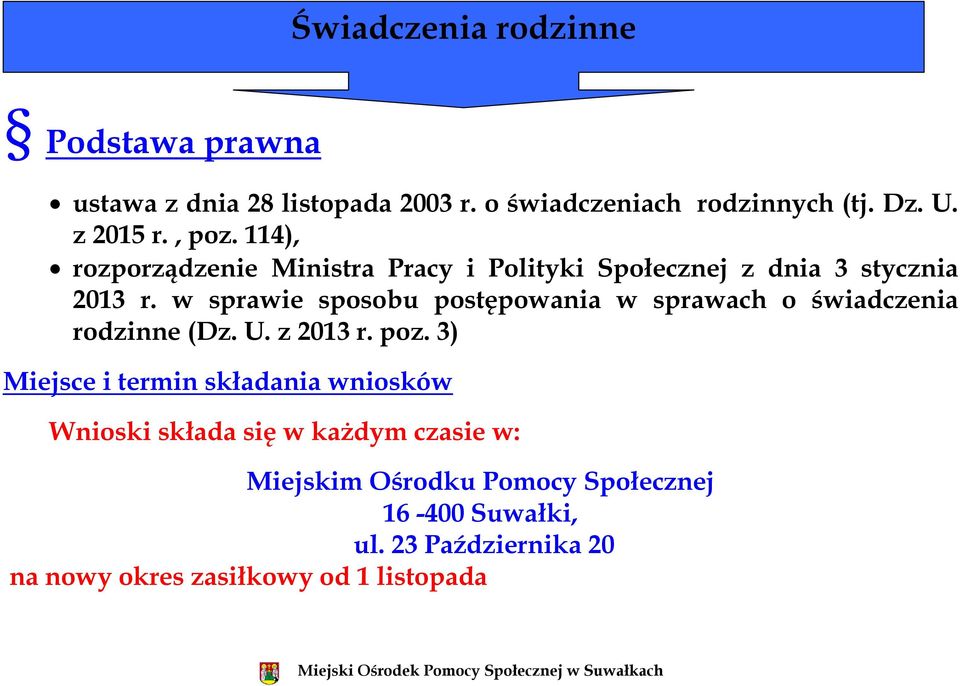 w sprawie sposobu postępowania w sprawach o świadczenia rodzinne (Dz. U. z 2013 r. poz.