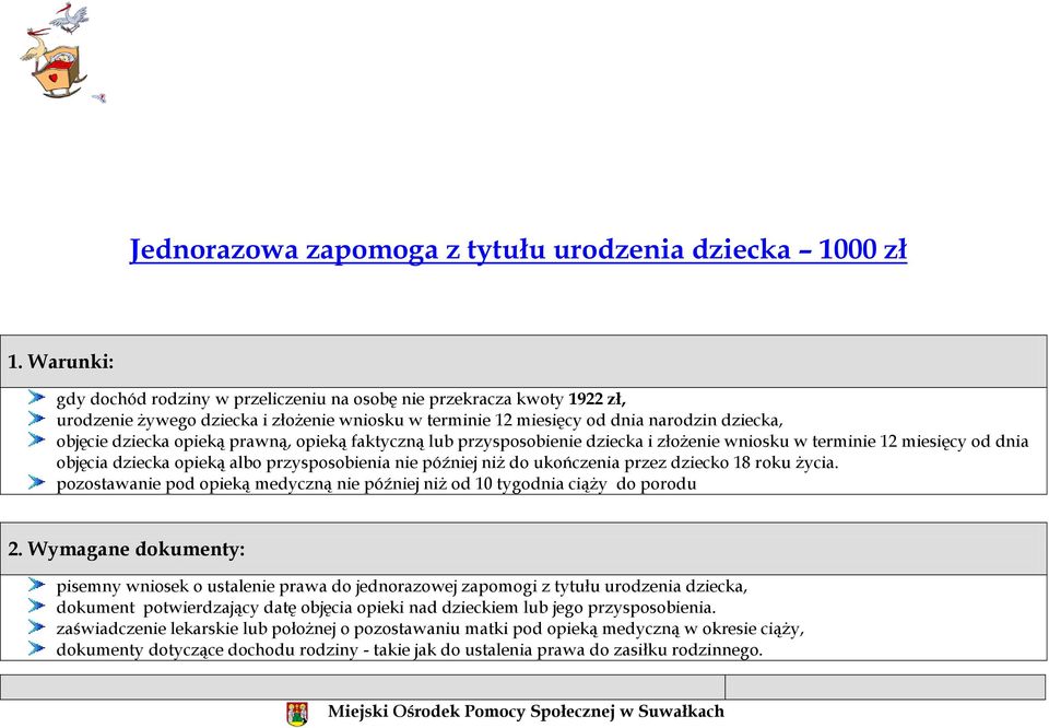 prawną, opieką faktyczną lub przysposobienie dziecka i złożenie wniosku w terminie 12 miesięcy od dnia objęcia dziecka opieką albo przysposobienia nie później niż do ukończenia przez dziecko 18 roku