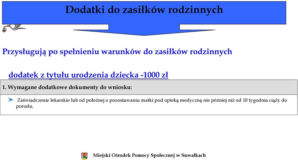 Wymagane dodatkowe dokumenty do wniosku: Zaświadczenie lekarskie lub od